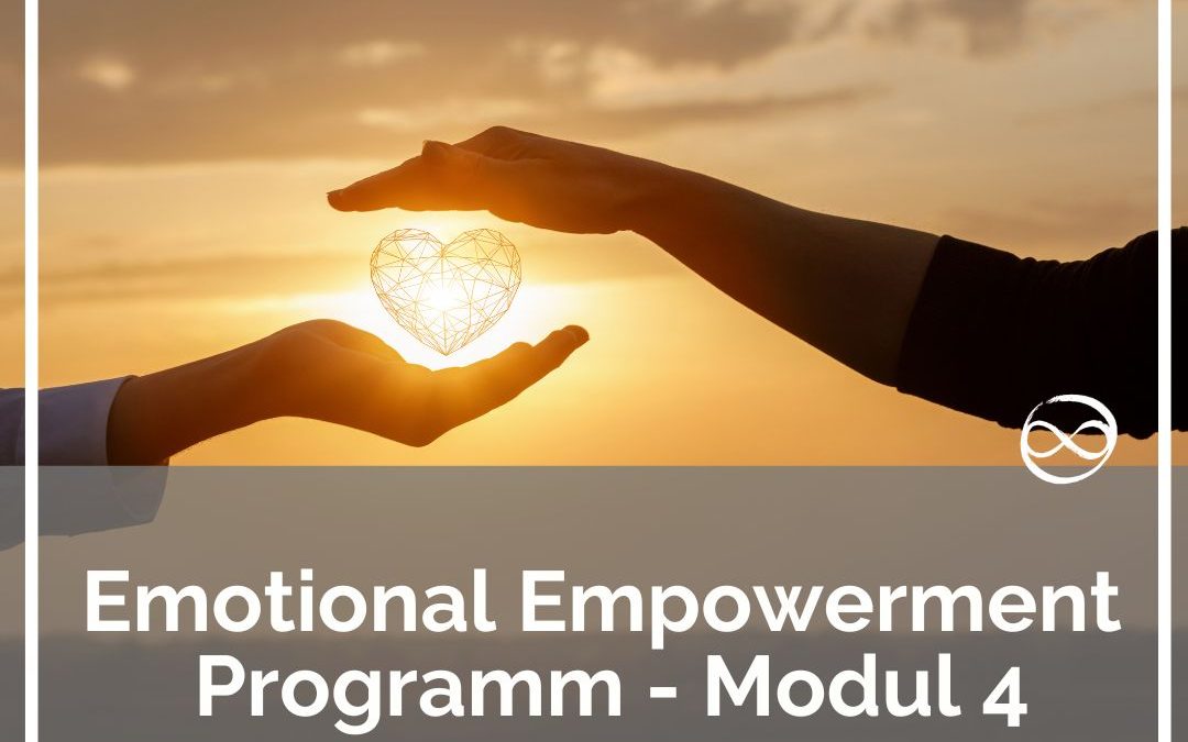 Emotional Empowerment Lab Modul #4 – Gesund in Beziehung sein